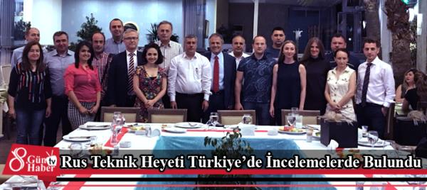 Rus Teknik Heyeti Türkiye'de İncelemelerde Bulundu
