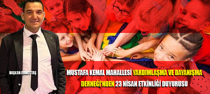 Mustafa Kemal Mahallesi'nde 23 Nisan Şenliği!