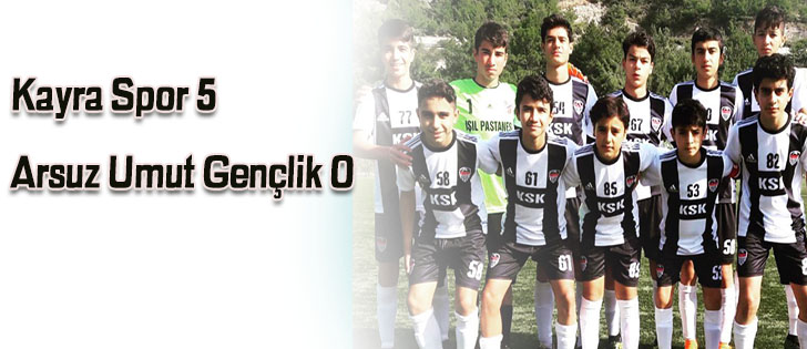 Kayra Spor 5 Arsuz Umut Gençlik 0