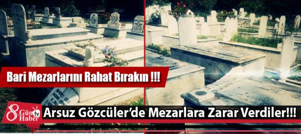 Bari Mezarlarını Rahat Bırakın !!!