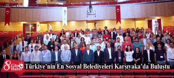 Türkiyenin En Sosyal Belediyeleri Karşıyakada Buluştu 