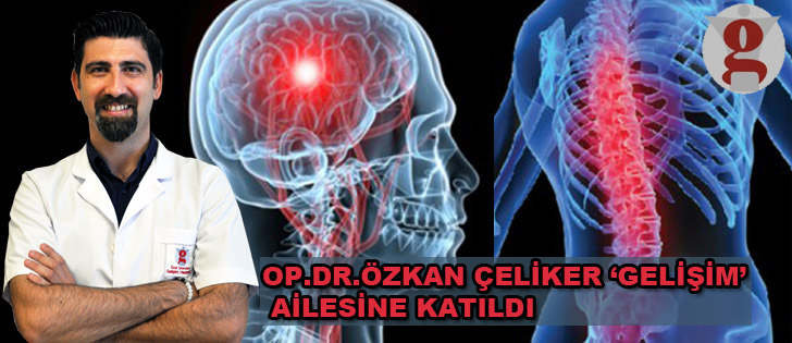 Op. Dr. Özkan Çeliker Gelişim Ailesine Katıldı