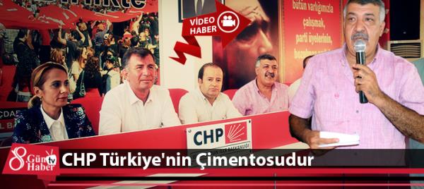 CHP  Türkiye'nin Çimentosudur