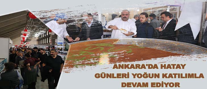 Ankara'da Hatay Günleri Yoğun Katılımla Devam Ediyor