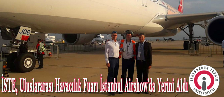 İSTE, Uluslararası Havacılık Fuarı İstanbul Airshowda Yerini Aldı