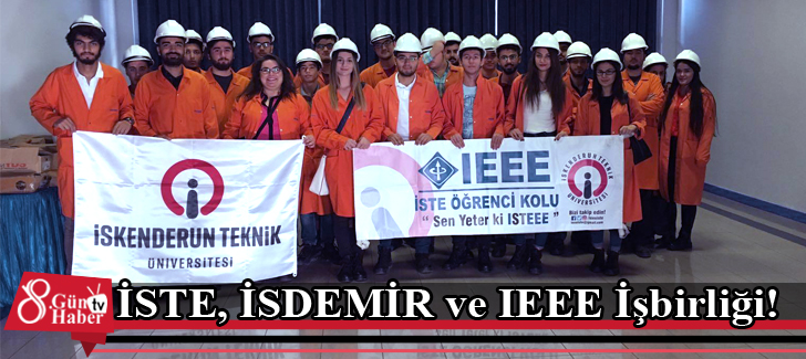 İSTE, İSDEMİR ve IEEE İşbirliği!
