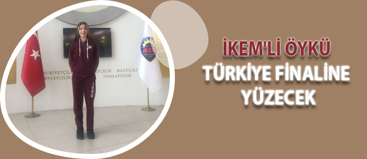 İKEM'Lİ Öykü Türkiye Finaline Yüzecek