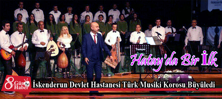 İskenderun Devlet Hastanesi Türk Musiki Korosu Büyüledi