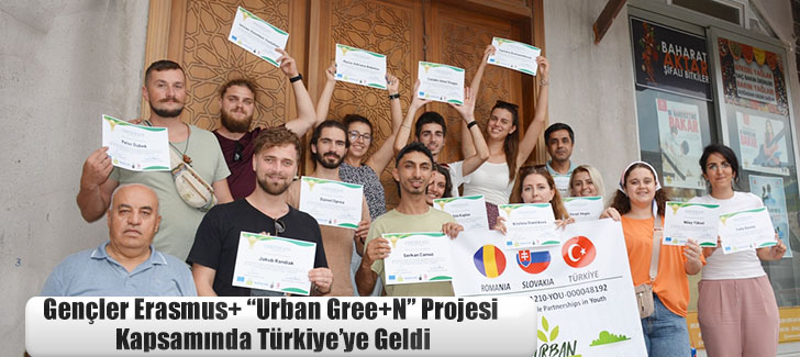  Gençler Erasmus+ “Urban Gree+N” Projesi Kapsamında Türkiye’ye Geldi