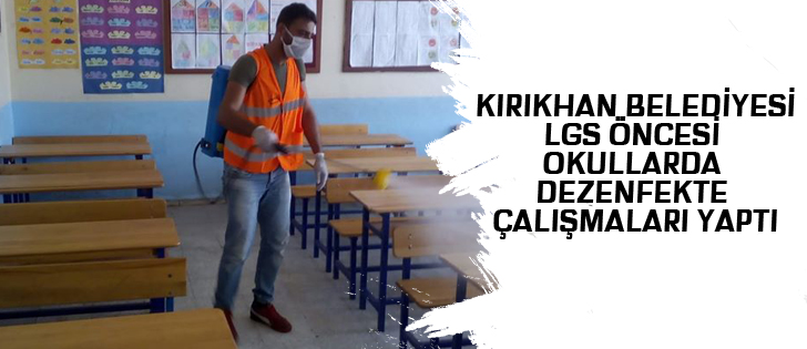  Kirikhan Belediyesi Lgs Öncesi Okullarda Dezenfekte Çalışmaları Yaptı