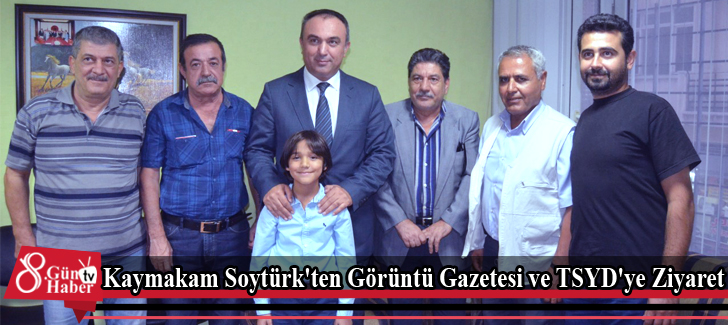 Kaymakam Soytürk'ten Görüntü Gazetesi ve TSYD'ye Ziyaret