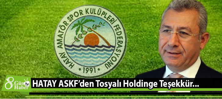 HATAY ASKFden Tosyalı Holdinge Teşekkür...