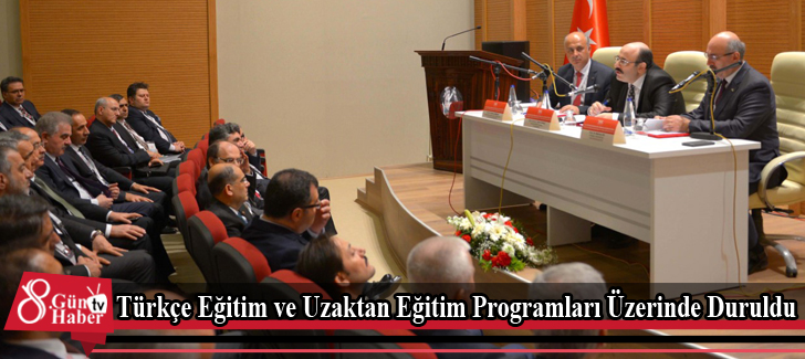 Türkçe Eğitim ve Uzaktan Eğitim Programları Üzerinde Duruldu