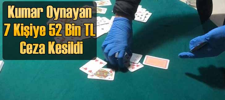 Osmaniyede kumar oynayan 7 kişiye 52 bin TL ceza kesildi