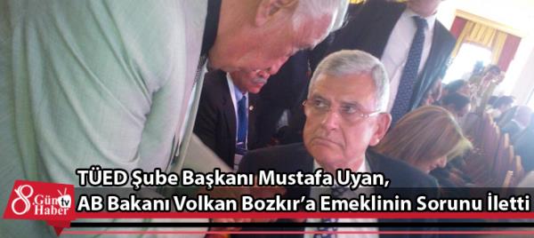 AB Bakanı Volkan Bozkıra Emeklinin Sorunu İletti