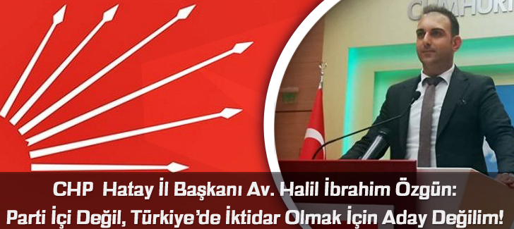 Parti İçi Değil, Türkiyede İktidar Olmak İçin Aday Değilim!