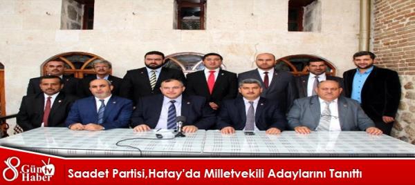 Saadet Partisi,Hatay'da Milletvekili Adaylarını Tanıttı