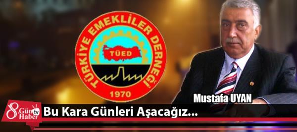 Türk Milleti Olarak Bu Kara Günleri Aşacağız...