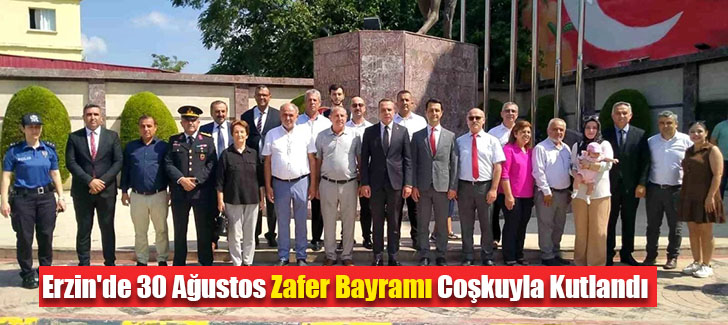 Erzin'de 30 Ağustos Zafer Bayramı Coşkuyla Kutlandı