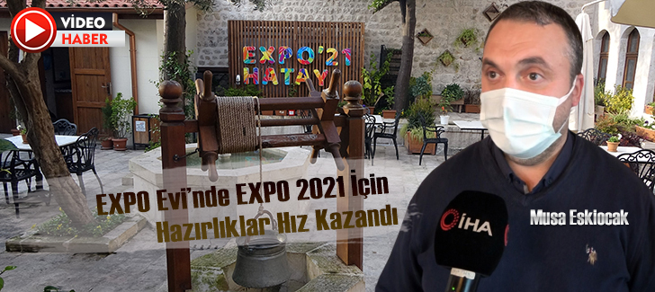 EXPO Evinde EXPO 2021 için hazırlıklar hız kazandı