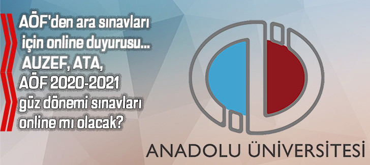 AÖF'den ara sınavları için online duyurusu..