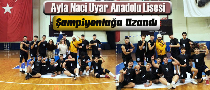 Ayla Naci Uyar Anadolu Lisesi Şampiyonluğa Uzandı 