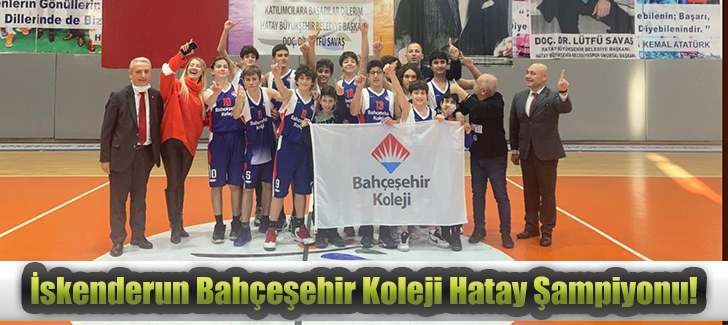İskenderun Bahçeşehir Koleji Hatay Şampiyonu!