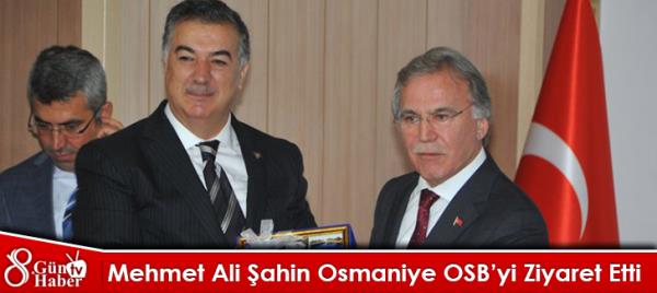 Mehmet Ali Şahin Osmaniye OSByi Ziyaret Etti
