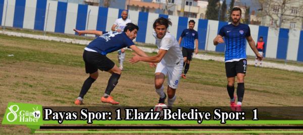 Payas Spor: 1 Elaziz Belediye Spor:  1