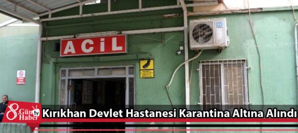 Kırıkhan Devlet Hastanesi Karantina Altına Alındı