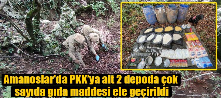 Amanoslar'da PKK’ya ait 2 depoda çok sayıda gıda maddesi ele geçirildi