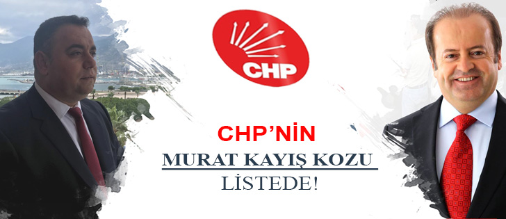 CHPnin Murat Kayış Kozu Listede!