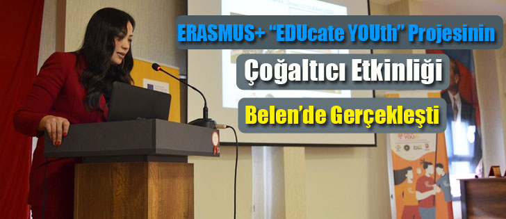 ERASMUS+ “EDUcate YOUth” Çoğaltıcı Etkinliği Belen’de Gerçekleşti