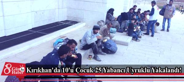 Kırıkhan'da 10'u Çocuk 25 Yabancı Uyruklu Yakalandı!