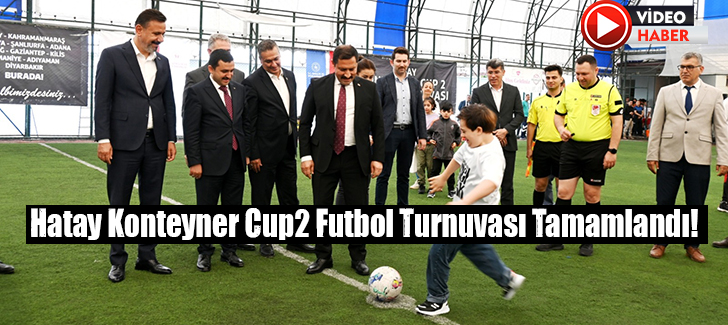 Hatay Konteyner Cup2 Futbol Turnuvası Tamamlandı!