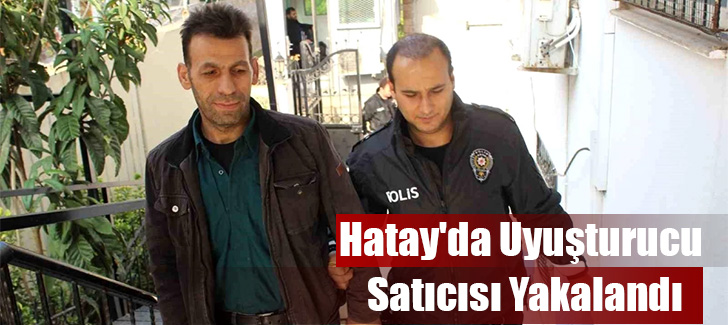 Reyhanlı'da Uyuşturucu Satıcısı Yakalandı