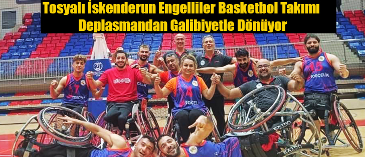 İskenderun Engelliler Basketbol Takımı Deplasmandan Galibiyetle Dönüyor