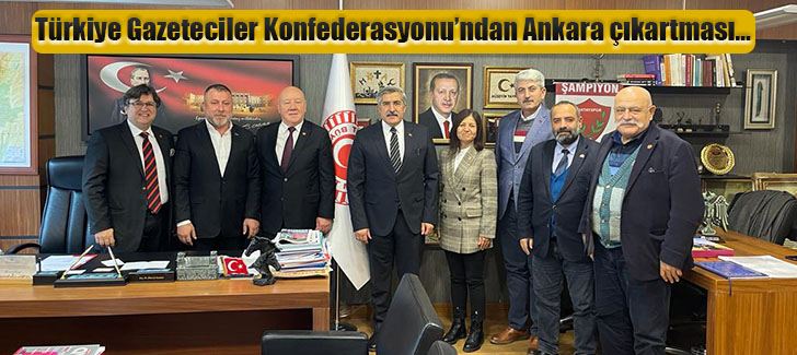 Türkiye Gazeteciler Konfederasyonu’ndan Ankara çıkartması…