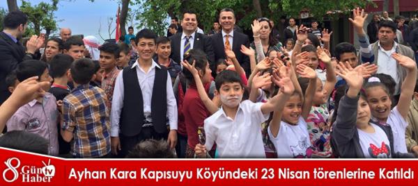 Ayhan Kara Kapısuyu Köyündeki 23 Nisan törenlerine Katıldı