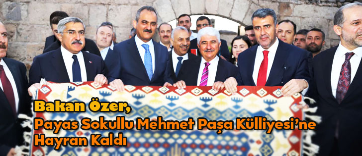 Bakan Özer, Payas Sokullu Mehmet Paşa Külliyesi’ne Hayran Kaldı