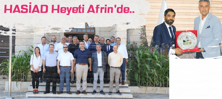 HASİAD Heyeti Afrin'de..