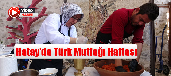 Hatay’da Türk Mutfağı Haftası