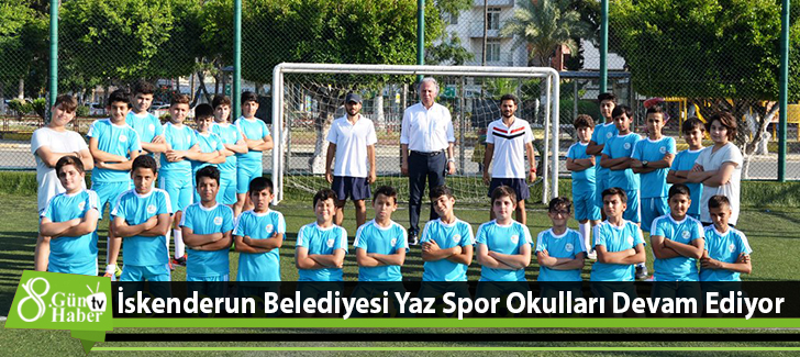 İskenderun Belediyesi Yaz Spor Okulları Devam Ediyor