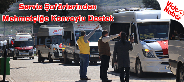  Servis şoförlerinden Mehmetçiğe konvoylu destek