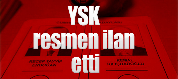 YSK ilan etti: Recep Tayyip Erdoğan yeniden cumhurbaşkanı! 