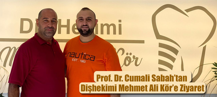  Prof. Dr. Cumali Sabah’tan Dişhekimi Mehmet Ali Kör’e Ziyaret