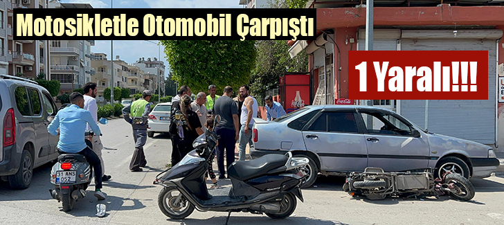 İskenderun'da otomobille motosiklet çarpıştı: 1 yaralı