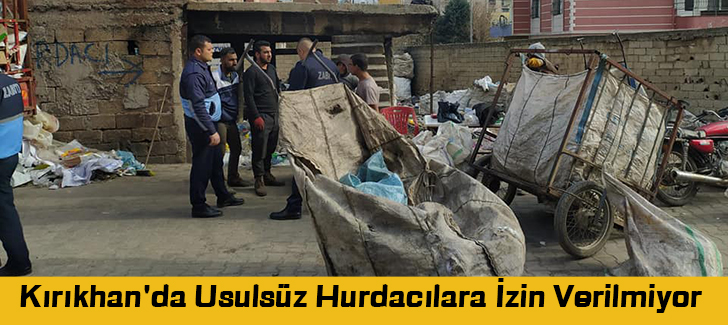 Kırıkhan'da Usulsüz Hurdacılara İzin Verilmiyor