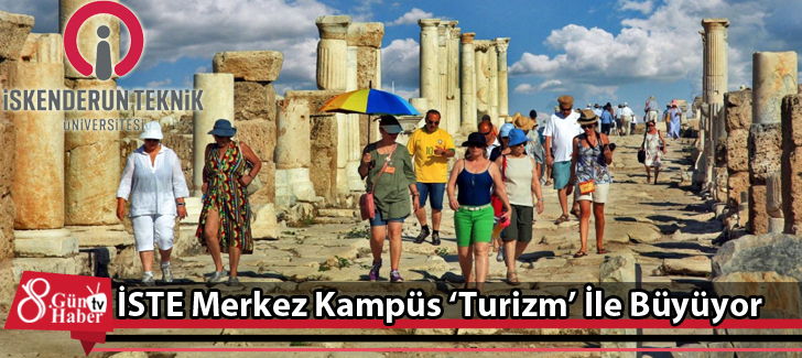 İSTE Merkez Kampüs Turizm İle Büyüyor