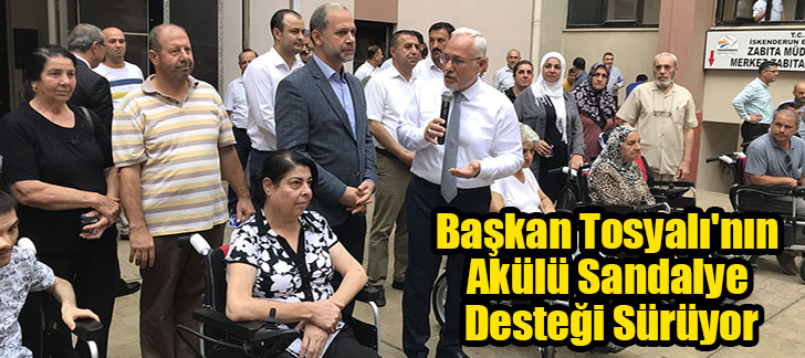 Başkan Tosyalı'nın Akülü Sandalye Desteği Sürüyor